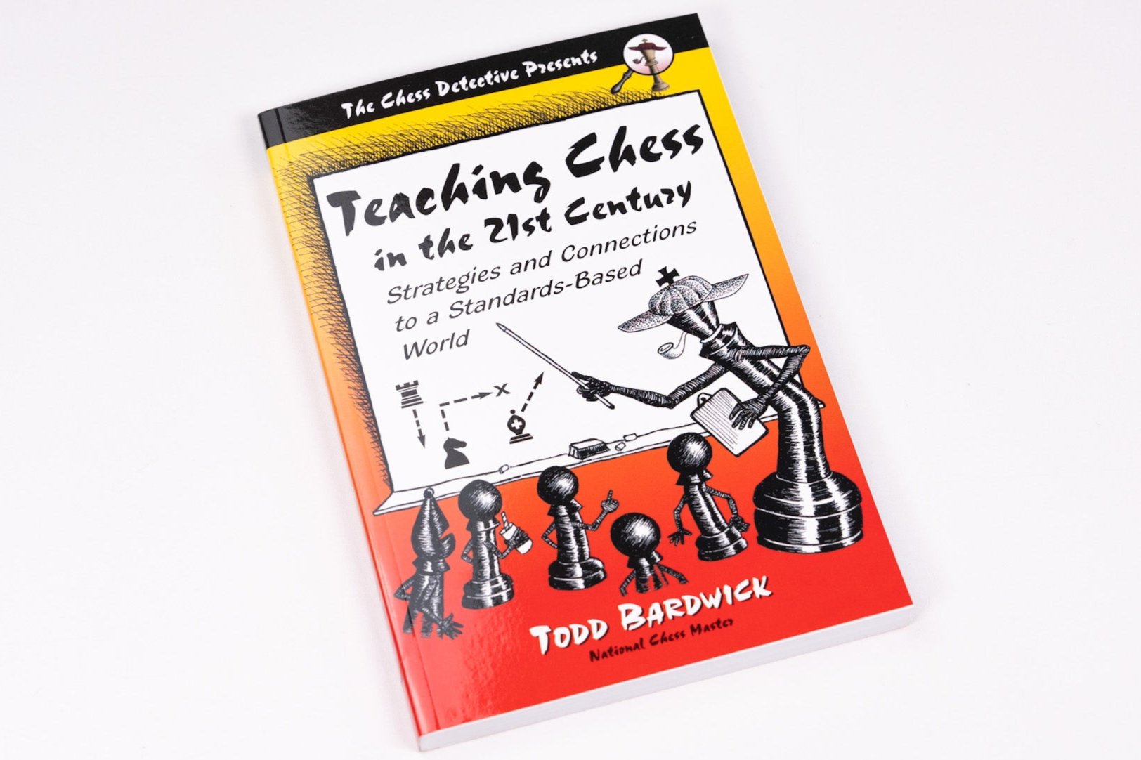 Teaching Chess in the 21st Century - Bardwick - Book - Chess-House